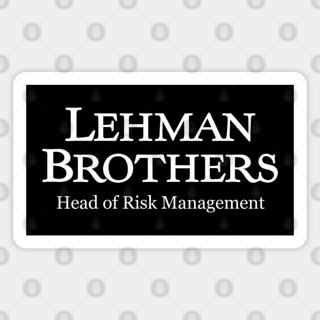 Lehman Brothers - Head of Risk Management Magnet by BodinStreet